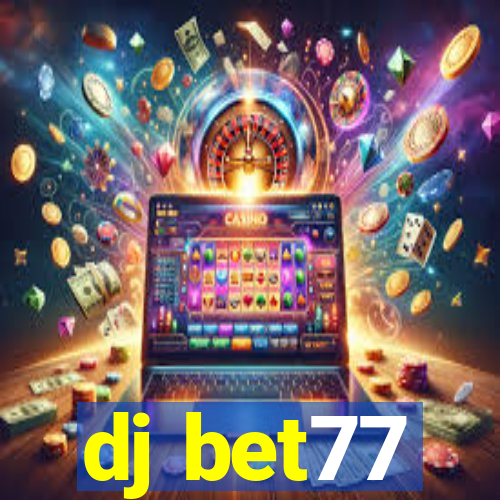 dj bet77